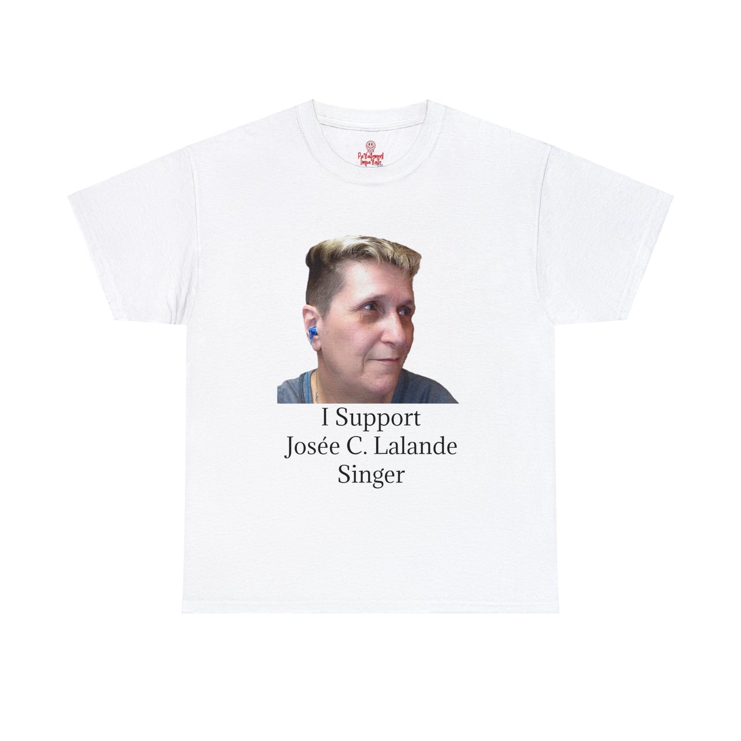 T-Shirt "I Support Josée C. Lalande - Singer" (ENGLISH VERSION)