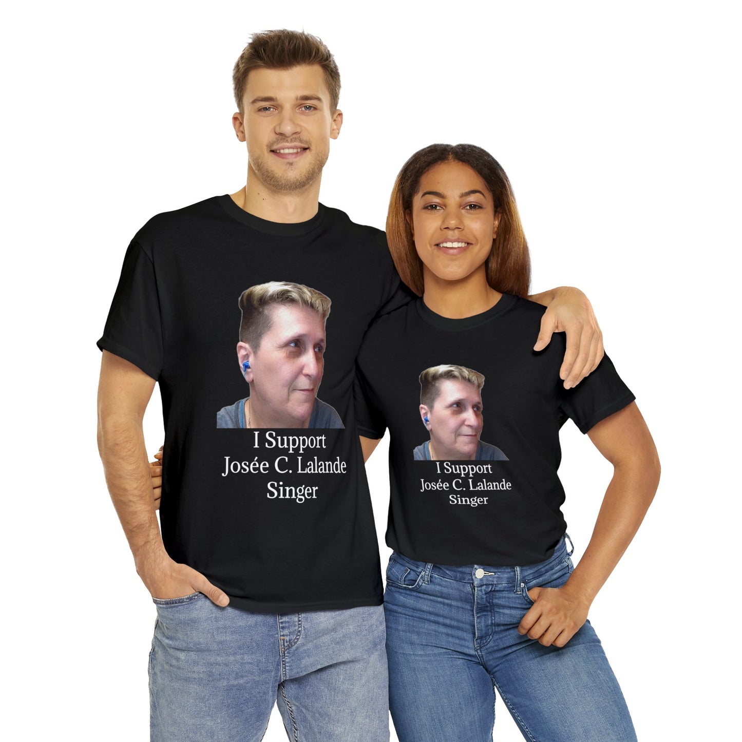 T-Shirt "I Support Josée C. Lalande - Singer" (ENGLISH VERSION)