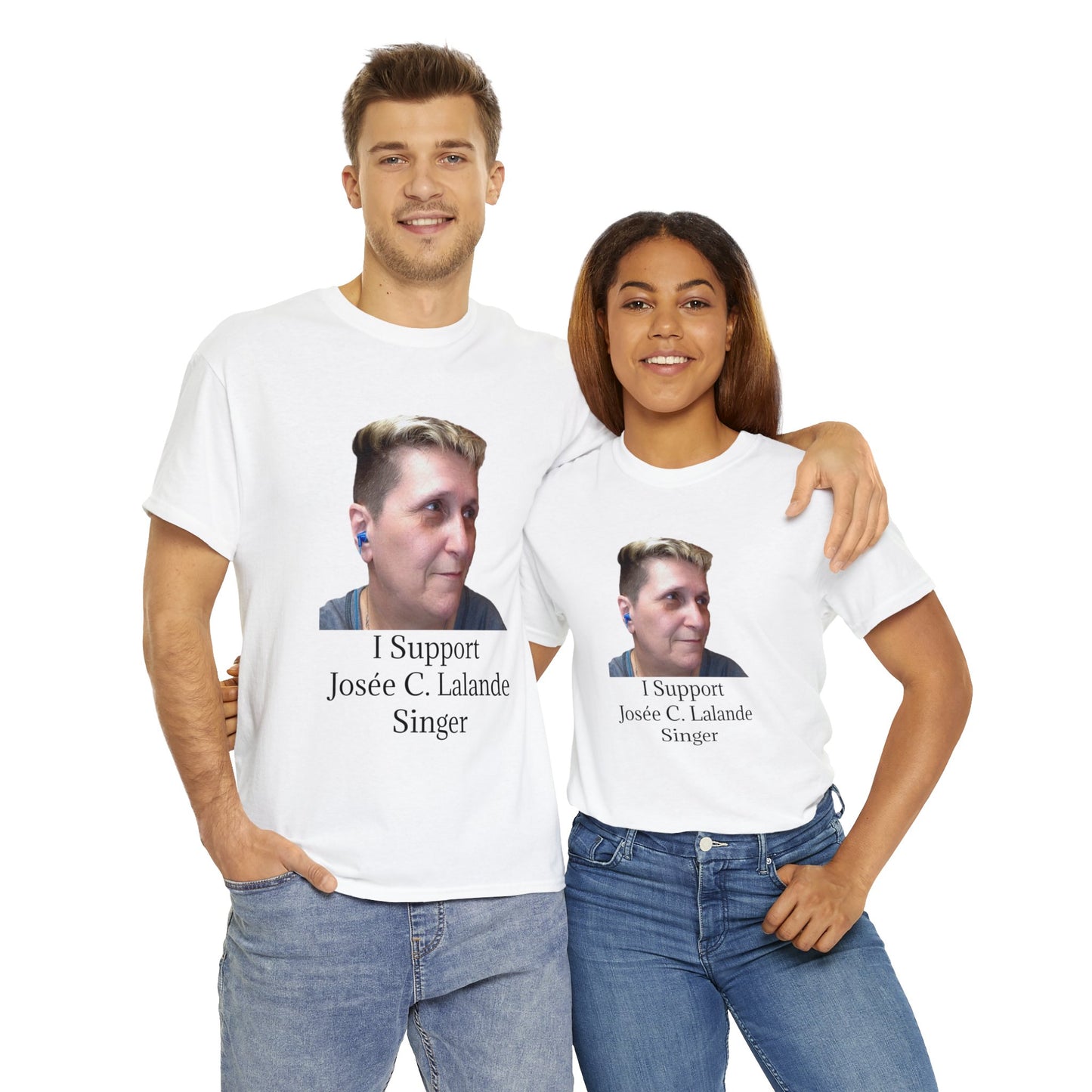 T-Shirt "I Support Josée C. Lalande - Singer" (ENGLISH VERSION)