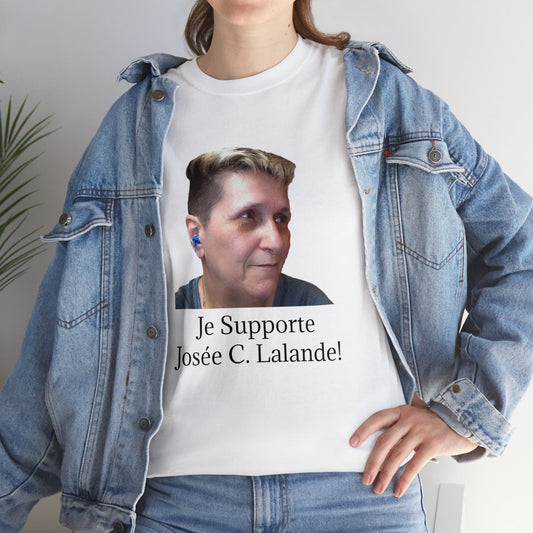 T-Shirt "Je Supporte Josée C. Lalande - Chanteuse"  (VERSION FRANÇAISE)