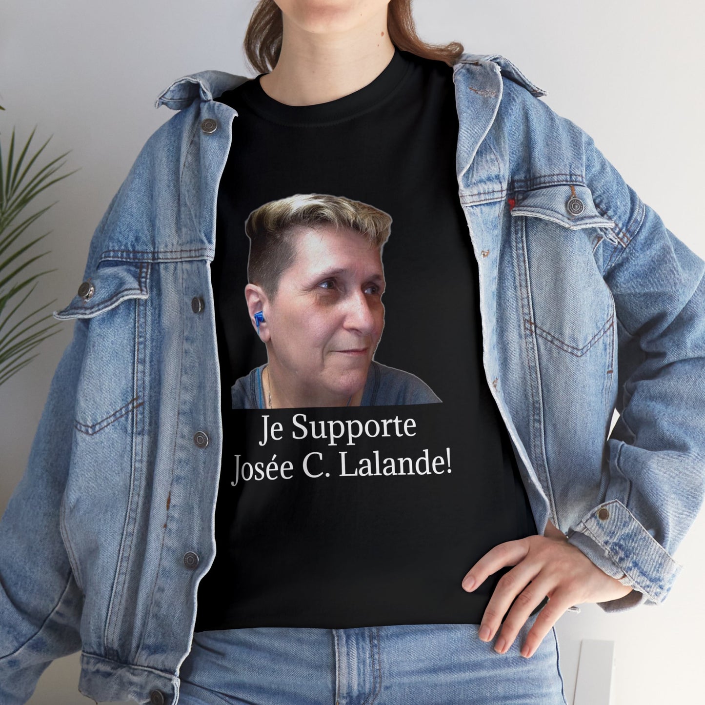 T-Shirt "Je Supporte Josée C. Lalande - Chanteuse"  (VERSION FRANÇAISE)