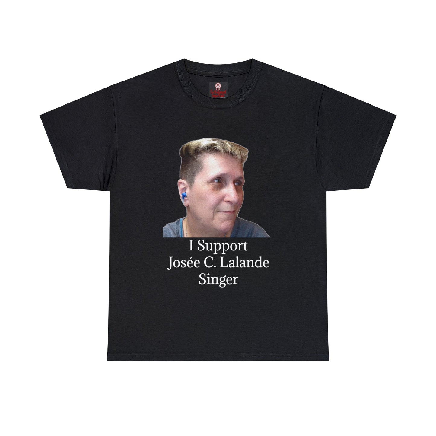 T-Shirt "I Support Josée C. Lalande - Singer" (ENGLISH VERSION)